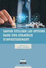 Savoir utiliser les options dans une stratégie d'investissement