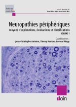 Neuropathies périphériques : physiologie, moyens diagnostiques, grands syndromes