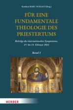 Für eine fundamentale Theologie des Priestertums, Bd. 1