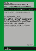 La terminología del dominio de la seguridad de la navegación marítima en inglés y en espa?ol : formalización ontológica a partir de recursos digitales