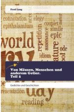 Von Mäusen, Menschen und anderem Getier. Teil 2