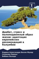 Diabet, stress i malopodwizhnyj obraz zhizni: adaptaciq ewropejskih rekomendacij w Kolumbii