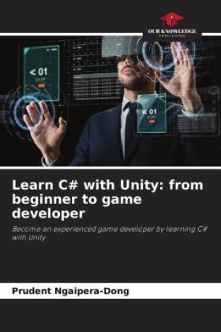 Learn C# with Unity: from beginner to game developer