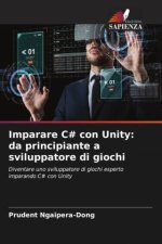 Imparare C# con Unity: da principiante a sviluppatore di giochi