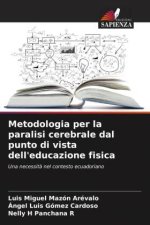Metodologia per la paralisi cerebrale dal punto di vista dell'educazione fisica