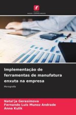 Implementaç?o de ferramentas de manufatura enxuta na empresa