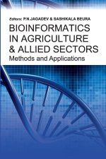 Bioinformatics in Agriculture & Allied Sectors Methods and Applications