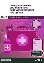 Temari específic 1 T?cnic Especialista de grau mitj? sanitari en cures d'Auxiliars d'Infermeria. Institut Catal? de la Salut