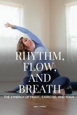 The Synergy of Music, Exercise, and Yoga