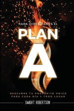 Para Dios Tu? Eres El Plan A