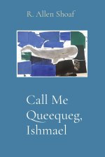 Call Me Queequeg, Ishmael