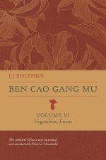 Ben Cao Gang Mu, Volume VI – Vegetables, Fruits
