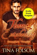 Thomas' Entscheidung (Große Druckausgabe)