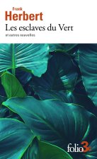 LES ESCLAVES DU VERT ET AUTRES NOUVELLES