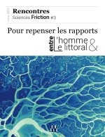 Sciences friction #3. L'écofabrique littorale