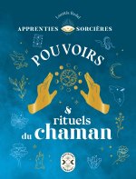 Apprenties sorcières : pouvoirs et rituels du chaman