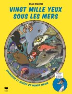 Vingt mille yeux sous les mers. merveilles et misères des océans