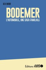 Faire l'ouest  : Bodemer. L'automobile, une saga familiale