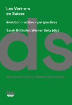 LES VERT-E-S EN SUISSE. EVOLUTION - ACTION - PERSPECTIVES
