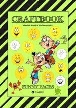CRAFTBOOK - KREATIVES ZEICHNEN - LUSTIGE GESICHTER UND MIMIKEN - RÄTSEL - TOLLE MALVORLAGEN - SELBSTPORTRÄT