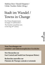Stadt im Wandel / Towns in Change