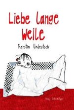 Liebe lange Weile