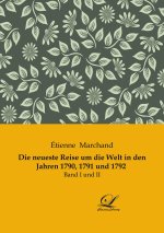Die neueste Reise um die Welt in den Jahren 1790, 1791 und 1792