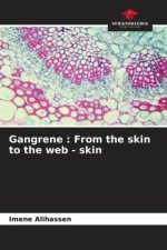 Gangrene : From the skin to the web - skin