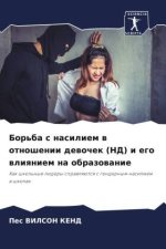 Bor'ba s nasiliem w otnoshenii dewochek (ND) i ego wliqniem na obrazowanie