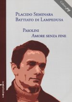 Pasolini, amore senza fine