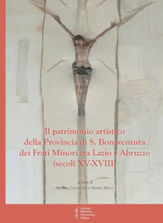 patrimonio artistico della provincia di S. Bonaventura dei Frati Minori