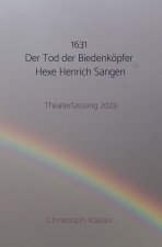 1631 Der Tod der Biedenköpfer Hexe Henrich Sangen