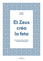 La Grèce en 50 recettes simples et délicieuses