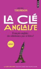 La clé anglaise. Français-Anglais, les faux-amis