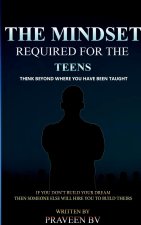 THE MINDSET REQUIRED FOR THE TEENS