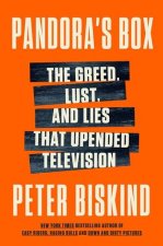 Pandora's Box: The Greed, Lust, and Lies That Upended Television