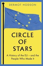 Circle of Stars – A History of the EU and the People Who Made It