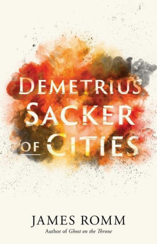Demetrius – Sacker of Cities