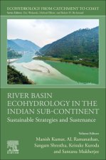 River Basin Ecohydrology in the Indian Sub-Continent: Sustainable Strategies and Sustenance