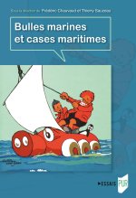 Bulles marines et cases maritimes