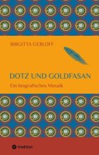 Dotz und Goldfasan