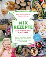 Mix-Rezepte zum Mitnehmen für Kinder