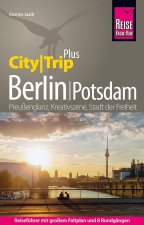 Reise Know-How Berlin mit Potsdam (CityTrip PLUS)