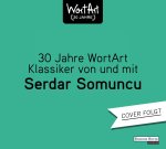 30 Jahre WortArt - Klassiker von und mit Serdar Somuncu