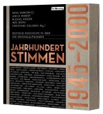 Jahrhundertstimmen - Deutsche Geschichte in Originalaufnahmen 1945 bis 2000