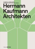 Hermann Kaufmann Architekten – Architektur und Baudetail / Architecture and Construction Details