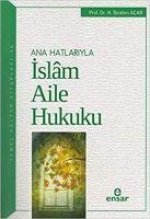 Anahatlariyla Islam Aile Hukuku