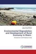 Environmental Degradation and Development of Rural Economy in Rivers