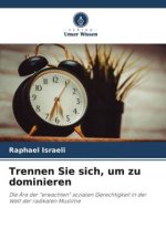 Trennen Sie sich, um zu dominieren