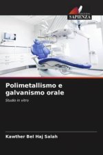 Polimetallismo e galvanismo orale